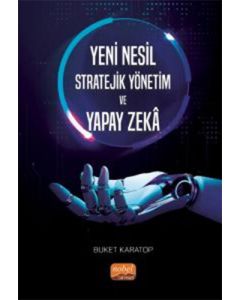 Yeni Nesil Stratejik Yönetim ve Yapay Zeka
