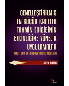 Genelleştirilmiş En Küçük Kareler Tahmin Edicisinin Etkinliğine Yönelik Uygulamalar 