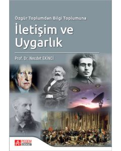 Özgür Toplumdan Bilgi Toplumuna İletişim ve Uygarlık