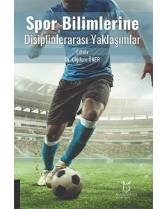 Spor Bilimlerine Disiplinlerarası Yaklaşımlar