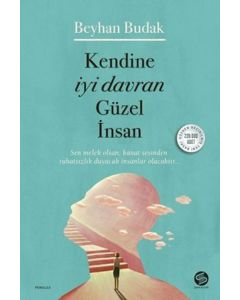Kendine İyi Davran Güzel İnsan