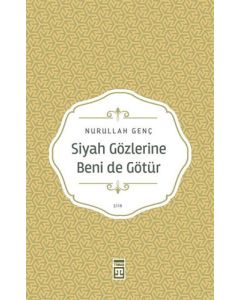 Siyah Gözlerine Beni de Götür
