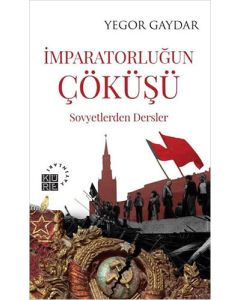 İmparatorluğun Çöküşü - Sovyetlerden Dersler