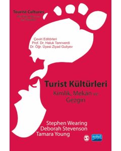 Turist Kültürleri - Kimlik, Mekân ve Gezgin