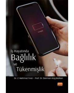 İş Hayatında Bağlılık ve Tükenmişlik