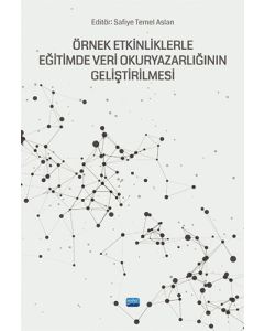 Örnek Etkinliklerle Eğitimde Veri Okuryazarlığı Geliştirilmesi
