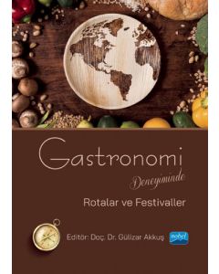 Gastronomi Deneyiminde Rotalar ve Festivaller