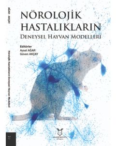 Nörolojik Hastalıkların Deneysel Hayvan Modelleri