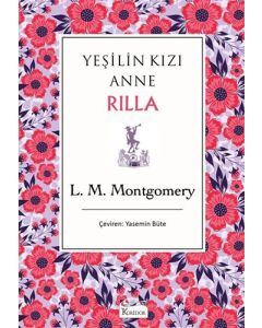 Yeşilin Kızı Anne 8 - Rilla (Ciltli)