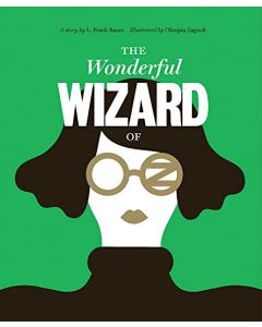 Classics Reimagined The Wonderful Wizard of Oz