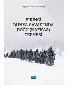 Birinci Dünya Savaşı’nda Doğu (Kafkas) Cephesi