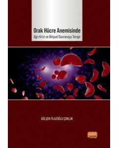 Orak Hücre Anemisinde Ağrı Krizi ve Bilişsel Davranışçı Terapi