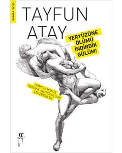 Yeryüzüne Ölümü İndirdik Gülüm!