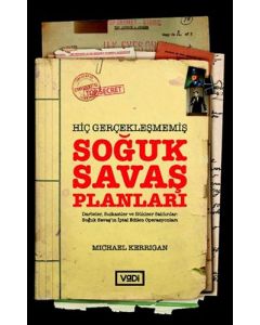 Hiç Gerçekleşmemiş Soğuk Savaş Planları