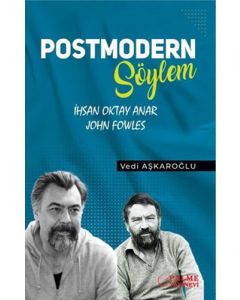 Postmodern Söylem İhsan Oktay Anar - John Fowles