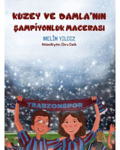 Kuzey ve Damla’nın Şampiyonluk Macerası