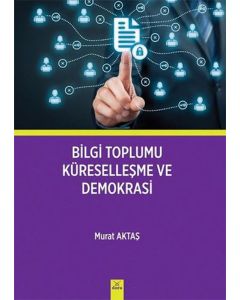 Bilgi Toplumu Küreselleşme ve Demokrasi