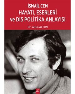 İsmail Cem: Hayatı - Eserleri ve Dış Politika Anlayışı