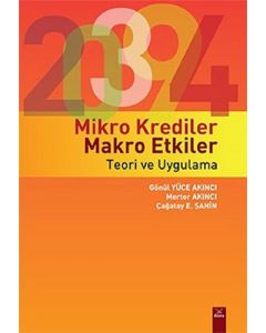 Mikro Krediler Makro Etkiler - Teori ve Uygulama