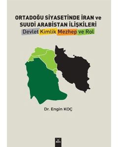 Ortadoğu Siyasetinde İran ve Suudi Arabistan İlişkileri