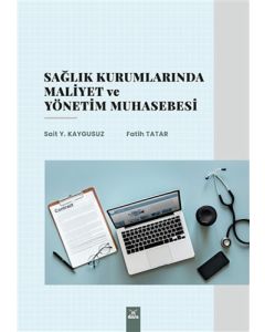 Sağlık Kurumlarında Maliyet ve Yönetim Muhasebesi