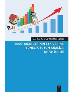 Vergi Oranlarının Etkilerine Yönelik Tutum Analizi