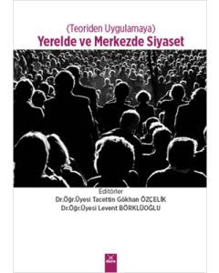Yerelde ve Merkezde Siyaset