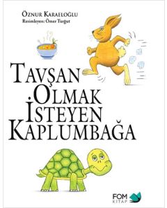 Tavşan Olmak İsteyen Kaplumbağa