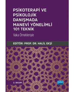 Psikoterapi ve Psikolojik Danışmada Manevi Yönelimli 101 Teknik