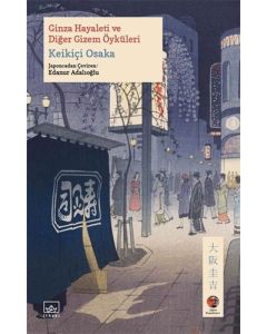 Ginza Hayaleti ve Diğer Gizem Öyküleri