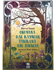 Okuyana Bal Kaymak, Takılana Bir Tokmak