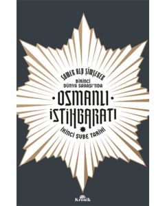 Birinci Dünya Savaşı’nda Osmanlı İstihbaratı