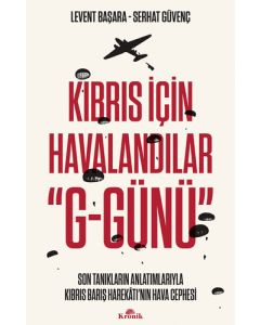 Kıbrıs İçin Havalandılar ''G-Günü''