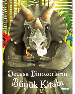 Devasa Dinozorların Büyük Kitabı - Minik Dinozorların Küçük Kitabı (Ciltli)