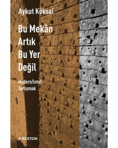 Bu Mekân Artık Bu Yer Değil