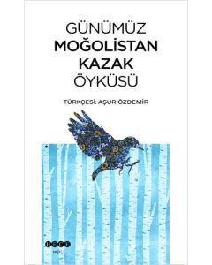 Günümüz Moğolistan Kazak Öyküsü