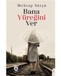 Bana Yüreğini Ver