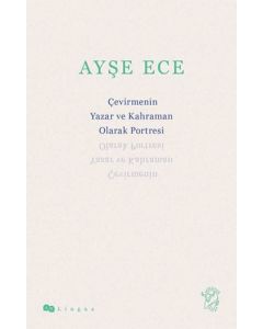 Çevirmenin Yazar ve Kahraman Olarak Portresi