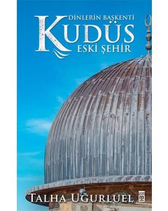 Dinlerin Başkenti Kudüs