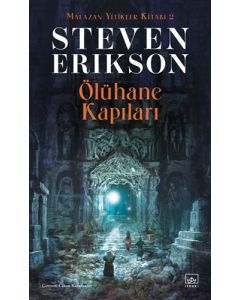 Malazan Yitikler Kitabı 2 - Ölühane Kapıları