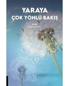 Yaraya Çok Yönlü Bakış
