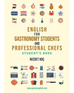 English for Gastronomy Students and Professional Chefs - Student's Book
