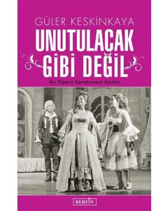Unutulacak Gibi Değil