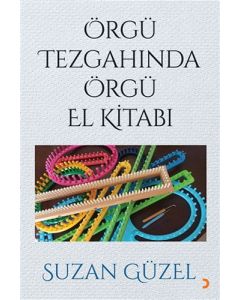 Örgü Tezgahında Örgü El Kitabı