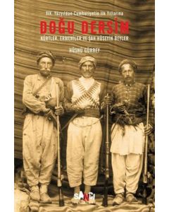 19. Yüzyıldan Cumhuriyetin İlk Yıllarına Doğu Dersim