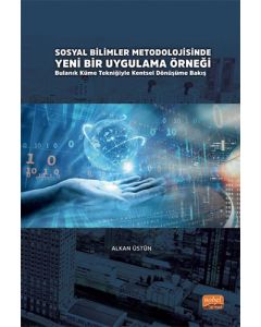 Sosyal Bilimler Metodolojisinde Yeni Bir Uygulama Örneği: Bulanık Küme Tekniğiyle Kentsel Dönüşüme Bakış