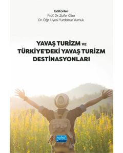 Yavaş Turizm ve Türkiye’deki Yavaş Turizm Destinasyonları