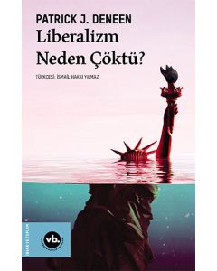 Liberalizm Neden Çöktü ?
