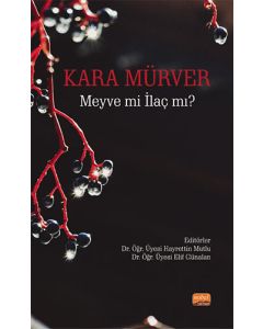 Kara Mürver: Meyve mi İlaç mı?