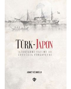 Türk-Japon İlişkileri Ertuğrul Gazi Fırkateyni
